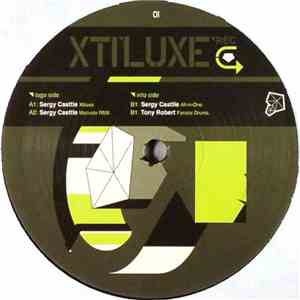 Sergy Casttle / Tony Robert - Xtiluxe01 mp3 album