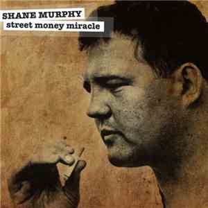 Shane Murphy - Street money miracle mp3 album