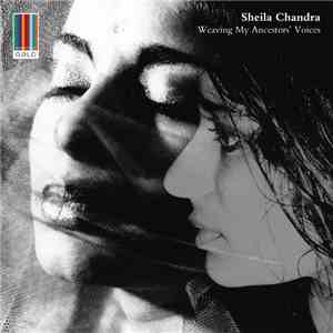 Sheila Chandra - Weaving My Ancestors' Voices mp3 album