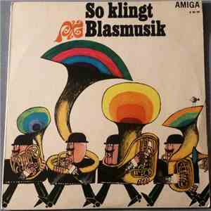 Siegfried Möhle Und Sein Studio-Blasorchester - So Klingt Blasmusik mp3 album