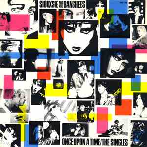 Siouxsie And The Banshees - Once Upon A Time/The Singles mp3 album
