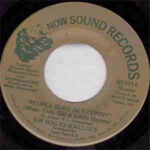 Sir Wales Wallace - People Sure Act Funny / Why Should We Stay Together mp3 album