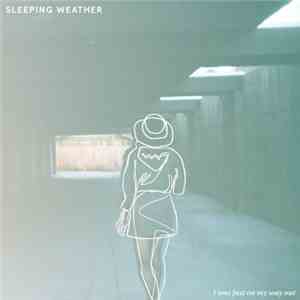 Sleeping Weather - I Was Just On My Way Out mp3 album