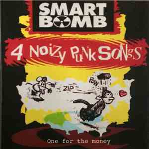 Smart Bomb - 4 Noizy Punk Songs & One For The Money mp3 album