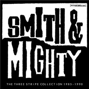 Smith & Mighty - The Three Stripe Collection 1985-1990 mp3 album