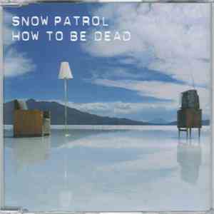 Snow Patrol - How To Be Dead mp3 album