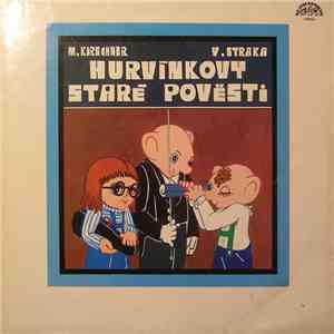 Spejbl & Hurvínek / M. Kirschner - V. Straka - Hurvínkovy Staré Pověsti mp3 album