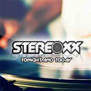 Stereoxx - Tonight And Today mp3 album