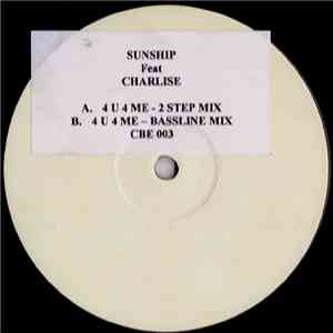 Sunship Feat Charlise - 4 U 4 Me mp3 album