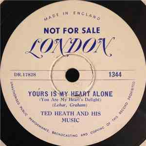 Ted Heath And His Music - Yours Is My Heart Alone / Alouette mp3 album