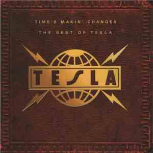 Tesla - Time's Makin' Changes The Best Of Tesla mp3 album