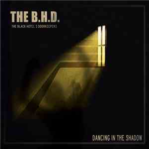 The B.H.D. - Dancing In The Shadow mp3 album