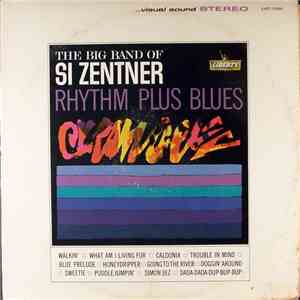 The Big Band Of Si Zentner - Rhythm Plus Blues mp3 album