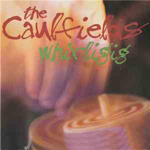 The Caulfields - Whirligig mp3 album