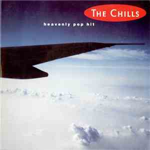 The Chills - Heavenly Pop Hit mp3 album