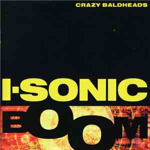The Crazy Baldheads - I-Sonic Boom mp3 album