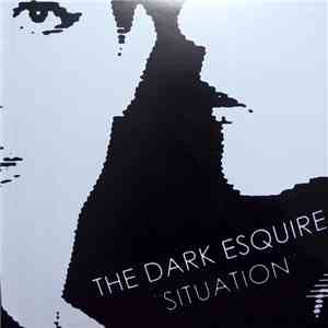 The Dark Esquire - Situation mp3 album