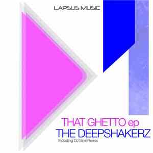 The Deepshakerz - That Ghetto ep mp3 album