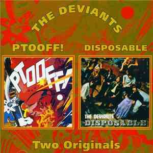 The Deviants  - Ptooff! & Disposable mp3 album