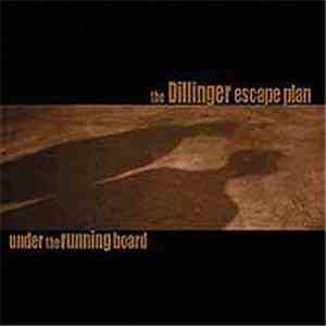 The Dillinger Escape Plan - Under The Running Board mp3 album