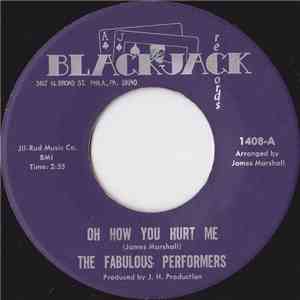 The Fabulous Performers - Oh How You Hurt Me / Think About It mp3 album