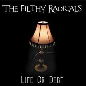 The Filthy Radicals - Life Or Debt mp3 album