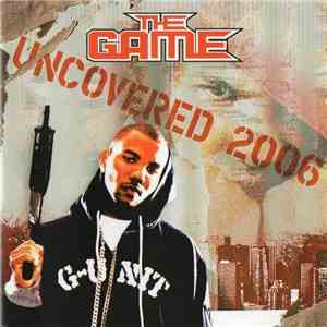 The Game  - Uncovered 2006 mp3 album