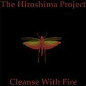 The Hiroshima Project - Cleanse With Fire mp3 album
