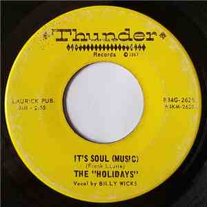 The Holidays  - It's Soul (Music) / I'm The One (Who Really Loves You) mp3 album