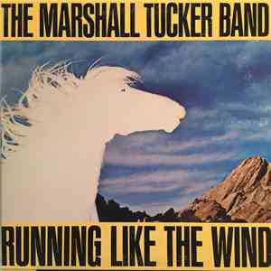 The Marshall Tucker Band - Running Like The Wind mp3 album