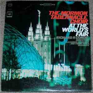 The Mormon Tabernacle Choir : Richard P. Condie -- Alexander Schreiner, Frank Asper - At The World's Fair mp3 album