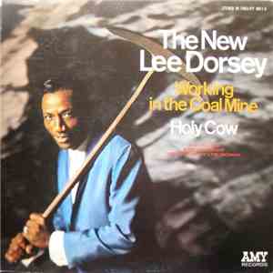The New Lee Dorsey - Working In The Coal Mine - Holy Cow mp3 album