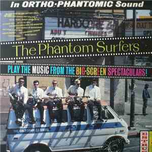 The Phantom Surfers - Play The Music From The Big-Screen Spectaculars! mp3 album