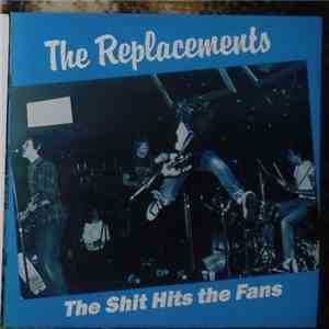 The Replacements - The Shit Hits The Fans mp3 album
