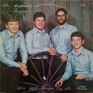 The Shepherd's Quartet - He's Still Workin' On Me mp3 album