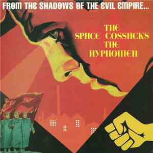 The Space Cossacks / The Hypnomen - From The Shadows Of The Evil Empire... mp3 album