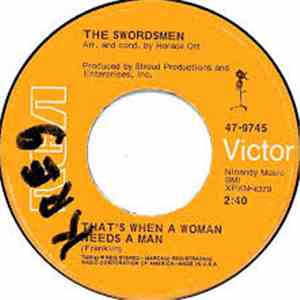 The Swordsmen - That's When A Woman Needs A Man / Grow On Love mp3 album