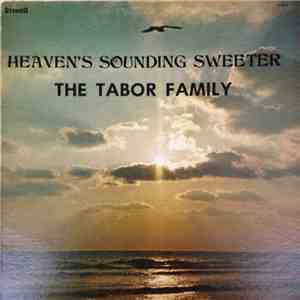The Tabors - Heaven's Sounding Sweeter mp3 album