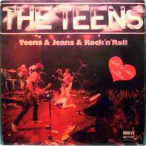 The Teens - Teens & Jeans & Rock 'n' Roll mp3 album