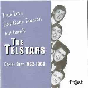The Telstars - True Love Has Gone Forever mp3 album