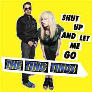 The Ting Tings - Shut Up And Let Me Go mp3 album