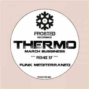 Thermo - March Bussiness (Funk Mediterraneo Tribe Remix) mp3 album