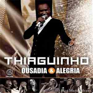 Thiaguinho - Ousadia & Alegria mp3 album