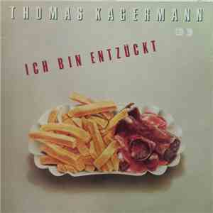 Thomas Kagermann - Ich Bin Entzückt mp3 album