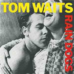Tom Waits - Rain Dogs mp3 album