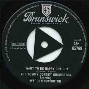 Tommy Dorsey And His Orchestra Starring Warren Covington - I Want To Be Happy Cha Cha mp3 album