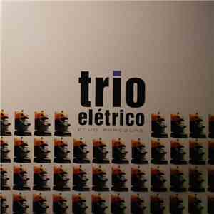Trio Elétrico - Echo Parcours mp3 album