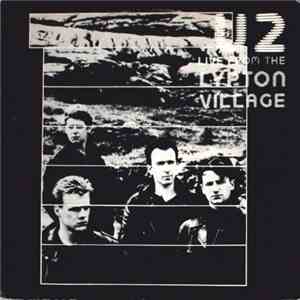 U2 - Live From The Lypton Village mp3 album