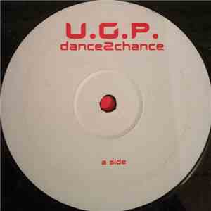 U.G.P. - Dance2chance / Odyssey 2000 mp3 album