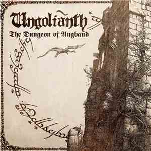 Ungolianth - The Dungeon Of Angband mp3 album